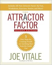 The Attractor Factor: 5 Easy Steps for Creating Wealth (or Anything Else) From the Inside Out