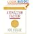 The Attractor Factor: 5 Easy Steps for Creating Wealth (or Anything Else) From the Inside Out