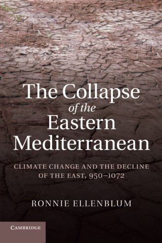 The Collapse of the Eastern Mediterranean: Climate Change and the Decline of the East, 950-1072