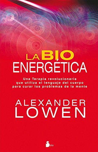 LA BIOENERGETICA (Spanish Edition)