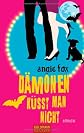 Dämonen küsst man nicht: Roman (ger)