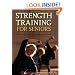 Strength Training for Seniors: How to Rewind Your Biological Clock