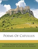 Poems Of Catullus Poems Of Catullus