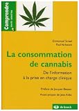 La consommation de cannabis : De l'information � la prise en charge