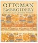 Ottoman Embroidery (Victoria and Albert Museum Studies)