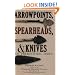 Arrowpoints, Spearheads, & Knives of Prehistoric Times