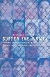 Suffer The Women: Personal stories of courage in the battle with disease, abuse, prejudice, and family upheaval