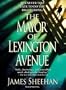 The Mayor of Lexington Avenue