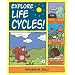 Explore Life Cycles!: 25 Great Projects, Activities,  Experiments (Explore Your World series)