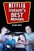 Netflix Instant's Best Movies Netflix Instant's Best Movies