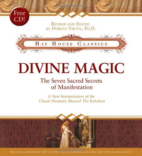 Divine Magic: The Seven Sacred Secrets of Manifestation (Hay House Classics) by Doreen Virtue (2006-07-15)