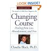 Changing Course: Healing from Loss, Abandonment and Fear