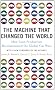 The Machine That Changed the World
