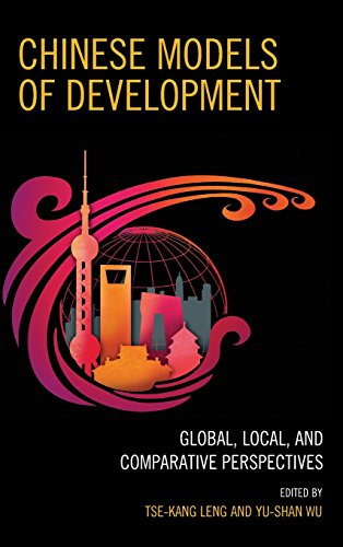 Chinese Models of Development: Global, Local, and Comparative Perspectives (Challenges Facing Chinese Political Development)