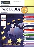 Pass ECDL4, modules 1-7 : using Microsoft Office 2003