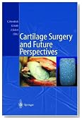 Cartilage Surgery and Future Perspectives