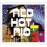Red Hot + Rio 2