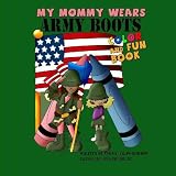 My Mommy Wears Army Boots: Workbook (Volume 32)