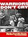 Books : Warriors Don't Cry: A Searing Memoir of the Battle to Integrate Little Rock's Central High