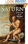 Saturn: A New Look at an Old Devil