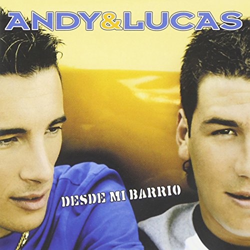 Andy & Lucas - Desde Mi Barrio - Zortam Music