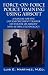 Force-On-Force Police Training Using Airsoft: A manual for the law enforcement trainer on the use of Airsoft non-lethal technology