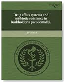 Drug efflux systems and antibiotic resistance in Burkholderia pseudomallei.