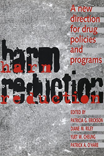 Harm Reduction: A New Direction for Drug Policies and Programs