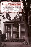 Lost Plantation: The Rise and Fall of Seven Oaks