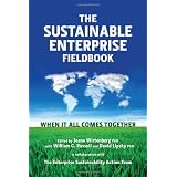 The Sustainable Enterprise Fieldbook: When it All Comes Together