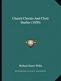 Church Chorals and Choir Studies (1850)