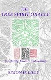 The tree spirit oracle for clarity, balance and healing