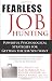 Fearless Job Hunting: Powerful Psychological Strategies for Getting the Job You Want