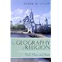 The Geography of Religion: Faith, Place, and Space