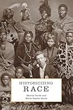 Historicizing Race: A Global History