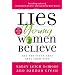 Lies Young Women Believe: And the Truth that Sets Them Free