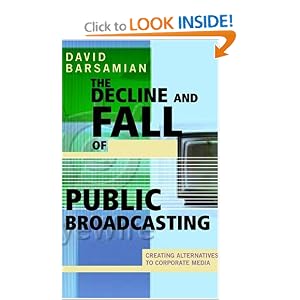 The Decline and Fall of Public Broadcasting: Creating Alternative Media [Library Binding] - textbooks for sale