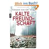Kalte Freundschaft: Roman