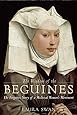 The Wisdom of the Beguines: The Forgotten Story of a Medieval Womens Movement