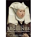 The Wisdom of the Beguines: The Forgotten Story of a Medieval Womens Movement