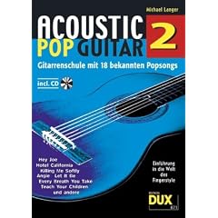 Acoustic Pop Guitar 2: Gitarrenschule mit 18 bekannten Popsongs