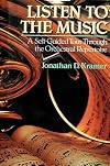 Listen to the Music: A Self-Guided Tour Through the Orchestral Repertoire