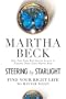 Steering by Starlight: Find Your Right Life, No Matter What!
