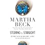 Steering by Starlight: Find Your Right Life, No Ma&hellip by Martha Beck