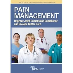 Pain Management: Improve Joint Commission Compliance and Provide Better Care