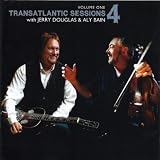 Transatlantic Sesssions - Series 4: Volume One