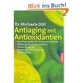 Antiaging mit Antioxidantien: Die Powerstoffe f�r Fitness und Vitalit�t