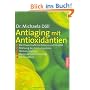 Antiaging mit Antioxidantien: Die Powerstoffe f�r Fitness und Vitalit�t