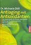 Antiaging mit Antioxidantien: Die Powerstoffe f�r Fitness und Vitalit�t