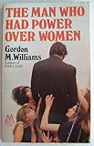 The man who had power over women